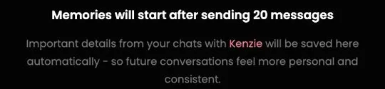 Auto Memory panel: Memories will start after sending 20 messages. Important details from your chats with Kenzie will be saved here automatically, so future conversations feel more personal and consistent.