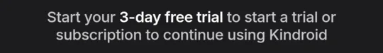 Paywall heading: Start your 3-day free trial to start a trial or subscription to continue using Kindroid.