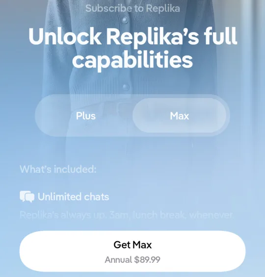Subscribe to Replika: Unlock Replika's full capabilities, Plus and Max tabs with Max selected, and a Get Max button billed annually.